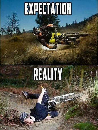 MTB Meme expectation vs reality